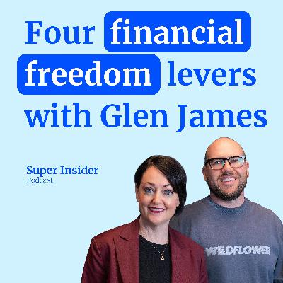 Four levers to financial freedom with Glen James Four levers to financial freedom with Glen James