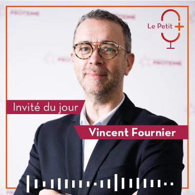 Episode 12 - Vincent Fournier, Club d'Affaires Protéine