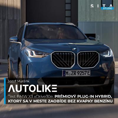 BMW X3 xDrive30e - Prémiový plug-in hybrid, ktorý sa v meste zaobíde bez kvapky benzínu | Autolike