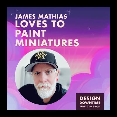 James Mathias Loves to Paint Miniatures James Mathias Loves to Paint Miniatures