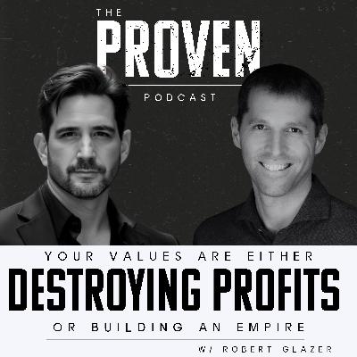 Your Values are Either Destroying Profits or Building an Empire - Robert Glazer Your Values are Either Destroying Profits or Building an Empire - Robert Glazer