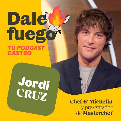#08 Jordi Cruz, chef con 6* Michelin, presentador de Masterchef y autor de seis libros de recetas.