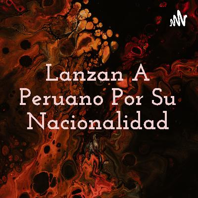 Opinion sobre el asesinato de un peruano en el exatranjero