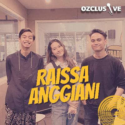 OZCLUSIVE INTERVIEW WITH RAISSA ANGGIANI