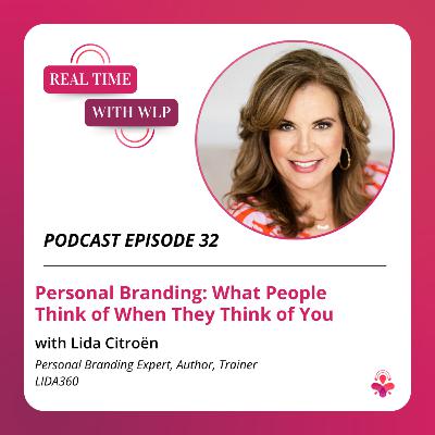 E32 - Personal Branding: What People Think Of When They Think Of You