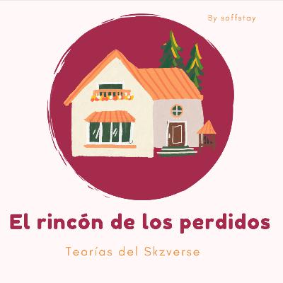 Teorías del Skzverse