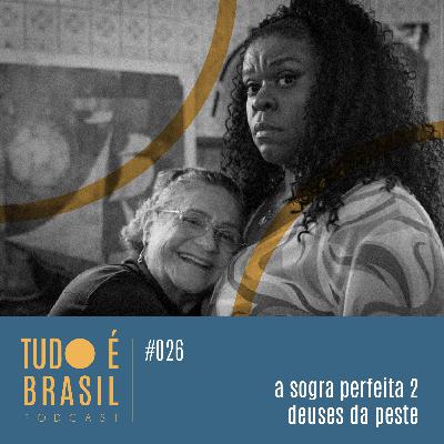 A Sogra Perfeita 2 | Deuses da Peste