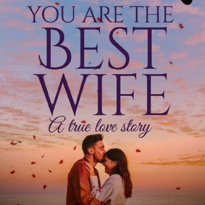 You are the Best Wife You are the Best Wife