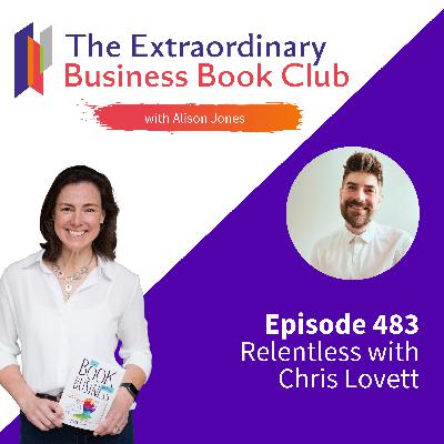 Episode 483 - Relentless with Chris Lovett Episode 483 - Relentless with Chris Lovett