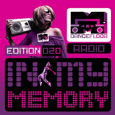 Mdancefloor Radio - Edition #020 (IN MY MEMORY)