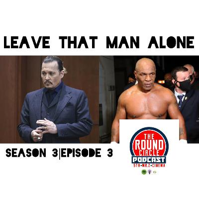 Leave That Man Alone (S3:E3) Leave That Man Alone (S3:E3)