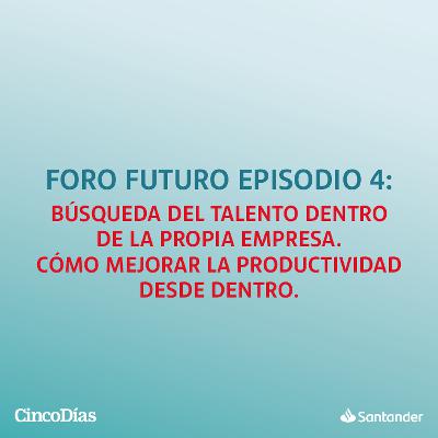 Búsqueda de talento dentro de la propia empresa. ¿Cómo mejorar la productividad desde dentro?