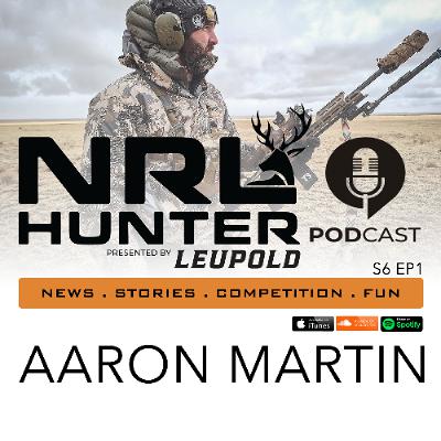 Aaron Martin with Ruger American Long Hunter Challenge NRLH Podcast Season 6 | Ep. 1