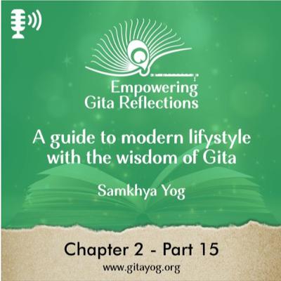 Chapter 2 - Part 14-15 | Empowering Gita Reflections-