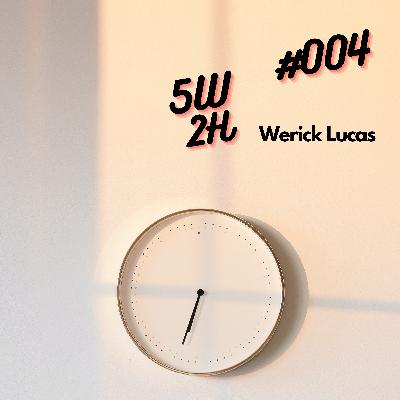 #004 - Werick Lucas