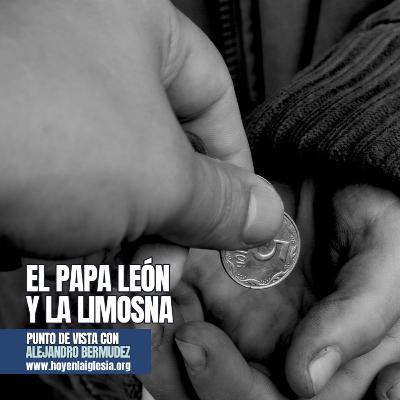 El Papa León y la Limosna