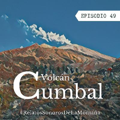 Ep. 49 Volcán Cumbal Ep. 49 Volcán Cumbal