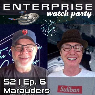 Enterprise "Marauders" watch party | S02 E06