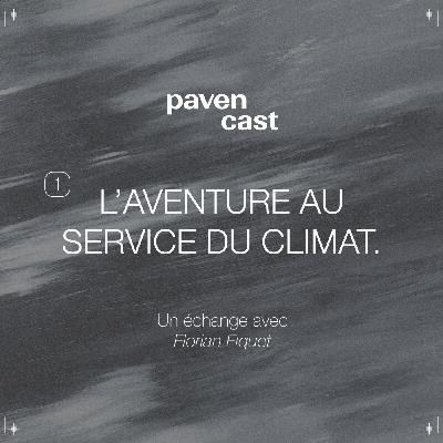 #1 L’aventure au service du climat - Un échange avec Florian Fiquet #1 L’aventure au service du climat - Un échange avec Florian Fiquet