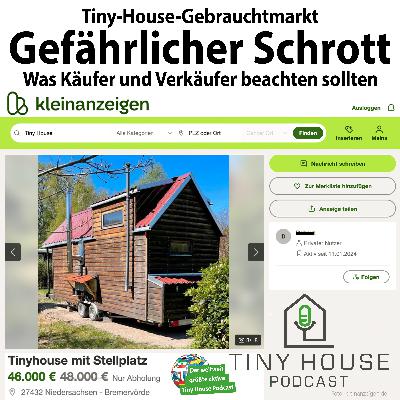 Folge 119: Tiny House-Gebrauchtmarkt – Gefährlicher Schrott Folge 119: Tiny House-Gebrauchtmarkt – Gefährlicher Schrott