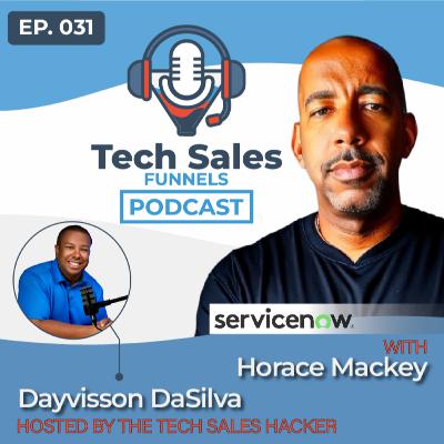 EX-MICROSOFT Leader Horace Mackey Reveals How to 10x Your Tech Sales Career
