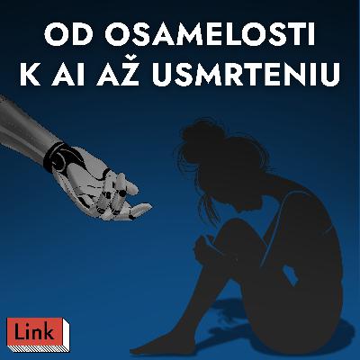 AI a samovraždy. Príbehy tínedžerov a četbotov, ktorí nevedia pomôcť (s Lenkou Pavukovou Rušarovou)