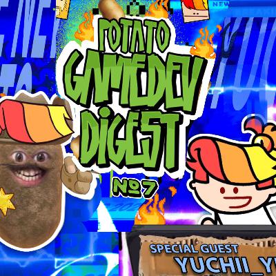 Potato GameDev Digest №7 with Yuchii_yu Potato GameDev Digest №7 with Yuchii_yu