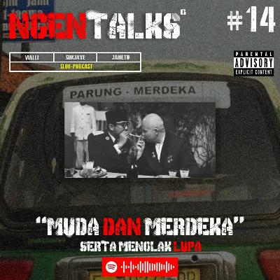 #14 NGENTALKS ABOUT MUDA DAN MERDEKA