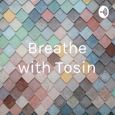 Breathe with Tosin (Trailer)