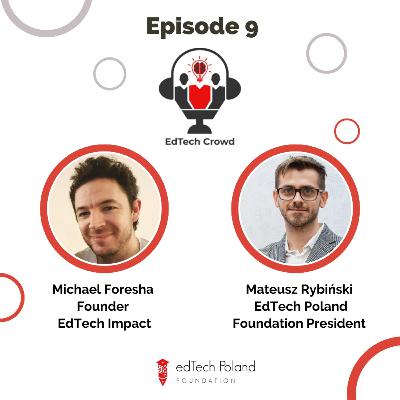 E09 Michael Foreshaw - Founder of Edtech Impact review platform for EdTech