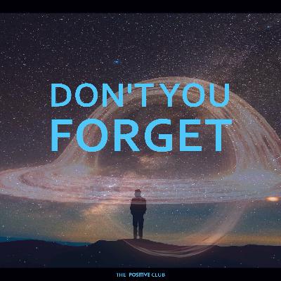 Don't you forget how powerful you are