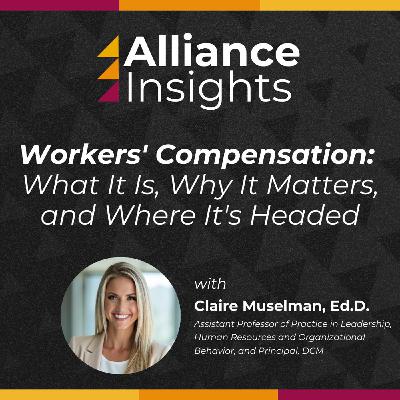 Workers' Compensation What It Is, Why It Matters, and Where It's Headed Workers' Compensation What It Is, Why It Matters, and Where It's Headed