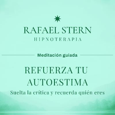Refuerza tu Autoestima - Meditación Guiada