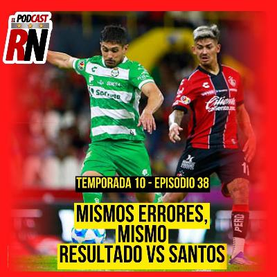 ATLAS VUELVE A COMETER ERRORES Y SE LE ESCAPA VICTORIA CON SANTOS | EL PODCAST DEL ROJINEGRO