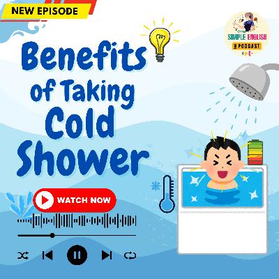 The Science of Taking Cold Showers | English Podcast ๐ง The Science of Taking Cold Showers | English Podcast ๐ง