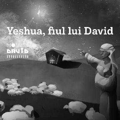 House of David | Ep11 - Yeshua, fiul lui David - Claudius Sămărtinean