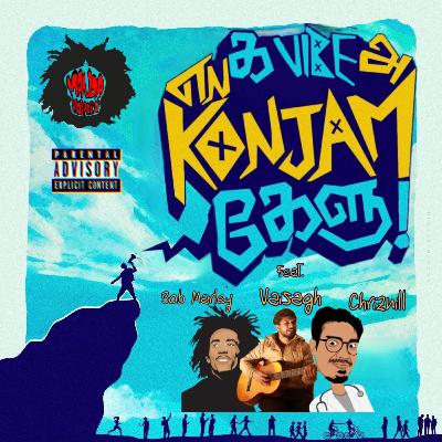 Enga Vibe Ah Konjam Kelu - Ft-Vaisagh & TTK Chriznill