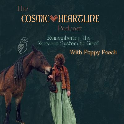 Remembering the Nervous System in Grief with Poppy Peach Remembering the Nervous System in Grief with Poppy Peach