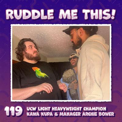 119. Pro Wrestler Kawa Kupa & His Manager Archie Bower