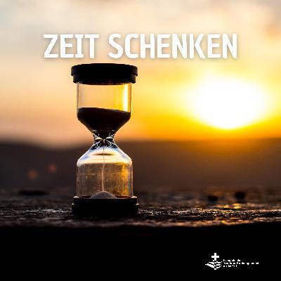 Zeit schenken Zeit schenken