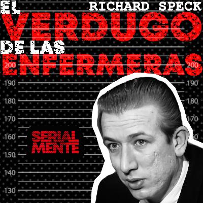 SerialMente: Richard Speck | El Verdugo de las Enfermeras