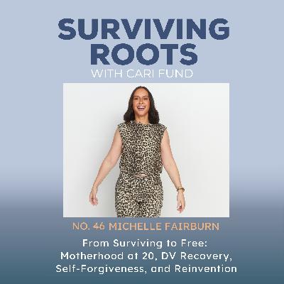 From Surviving to Free: Motherhood at 20, DV Recovery, Self-Forgiveness, and Reinvention From Surviving to Free: Motherhood at 20, DV Recovery, Self-Forgiveness, and Reinvention