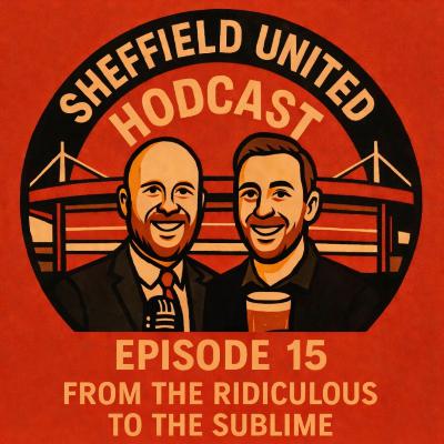 Episode 15 - From the Ridiculous to the Sublime