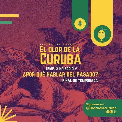 9. ¿Por qué hablar del pasado?