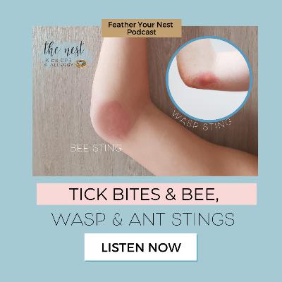 Tick Bites & Bee, Wasp & Ant Stings Tick Bites & Bee, Wasp & Ant Stings