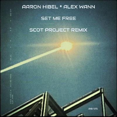 PREVIEW 1 Aaron Hibell * Alex Wann - Set Me Free - Scot Project Remix (BOOTLEG) PREVIEW 1 Aaron Hibell * Alex Wann - Set Me Free - Scot Project Remix (BOOTLEG)