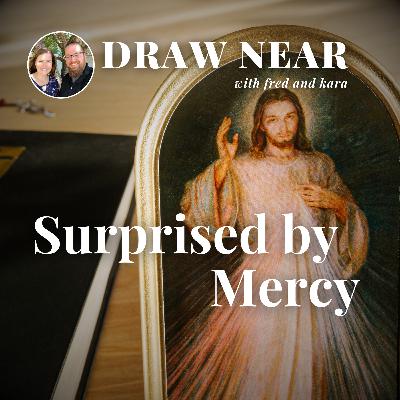Surprised by Mercy