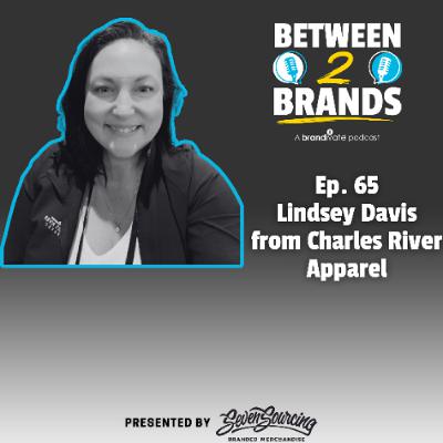 Ep. 65 - Lindsey Davis from Charles River Apparel
