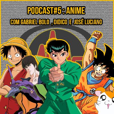 Baixa Frequência#05: Anime