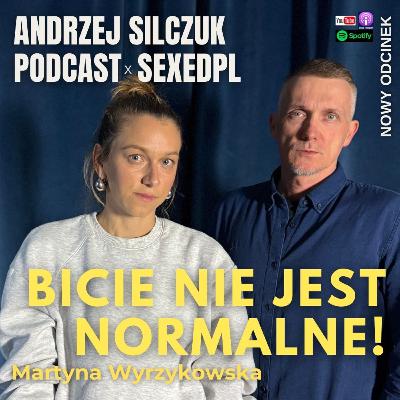 Kto krzywdzi mężczyzn? - Martyna Wyrzykowska SEXEDPL